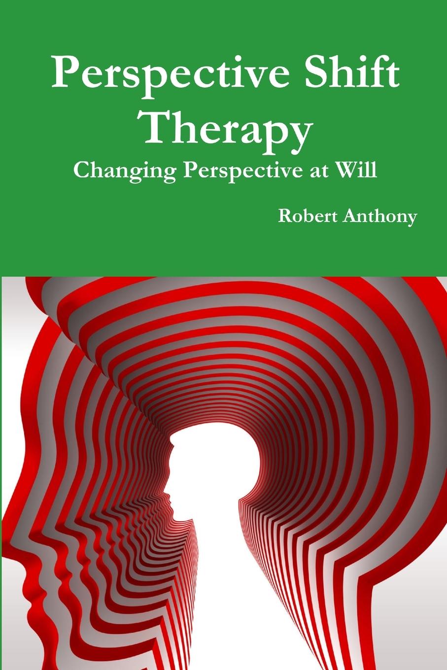 Knjiga Perspective Shift Therapy Robert Anthony