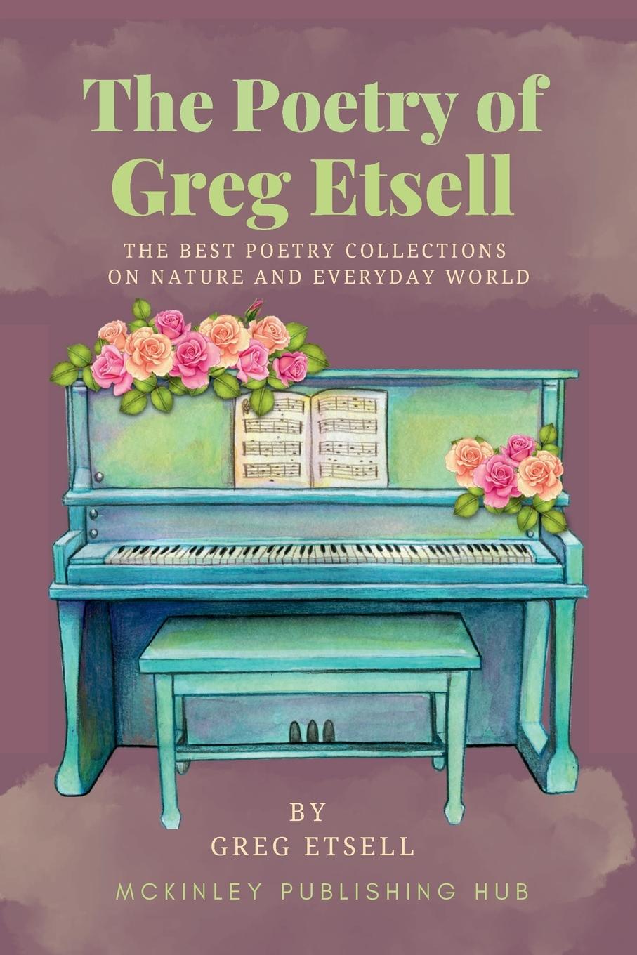 Knjiga The Poetry of Greg Etsell McKinley Publishing Hub
