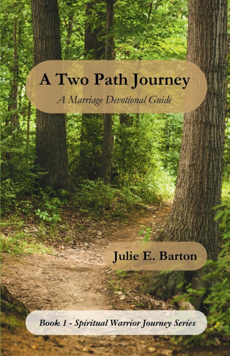 Knjiga A Two Path Journey Julie E. Barton