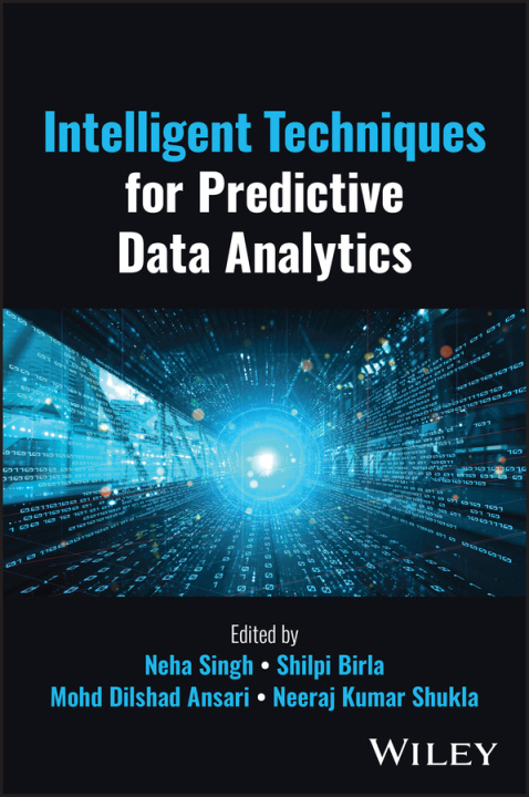 Knjiga Intelligent Techniques for Predictive Data Analyti cs Neha Singh