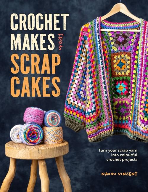 Libro Crochet Makes from Scrapcakes 