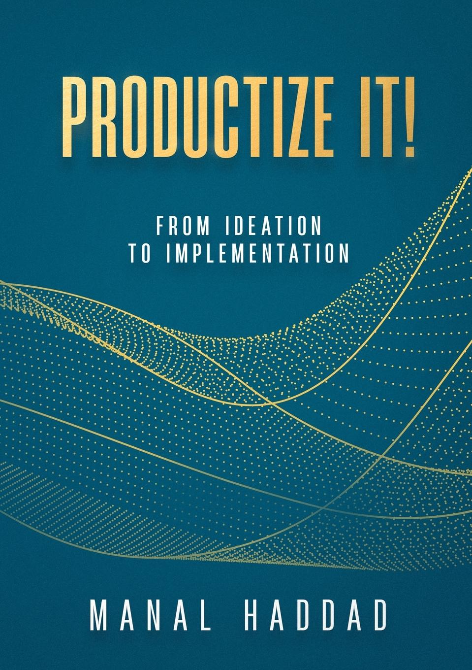 Knjiga Productize It! Manal Haddad