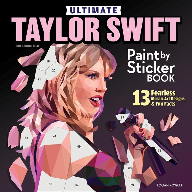 Könyv Ultimate Taylor Swift Paint by Sticker Book 