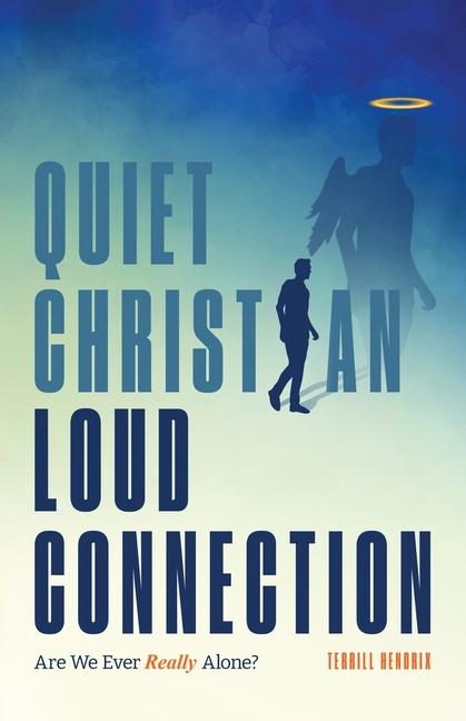 Knjiga Quiet Christian, Loud Connection Terrill Hendrix