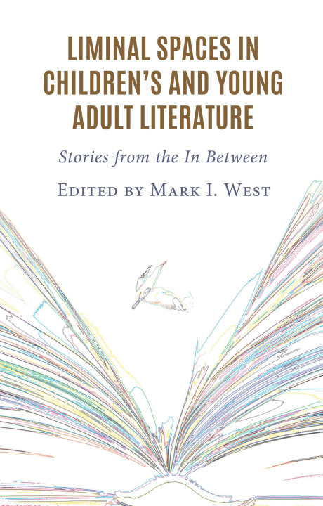 Carte Liminal Spaces in Children's and Young Adult Literature Mark I West