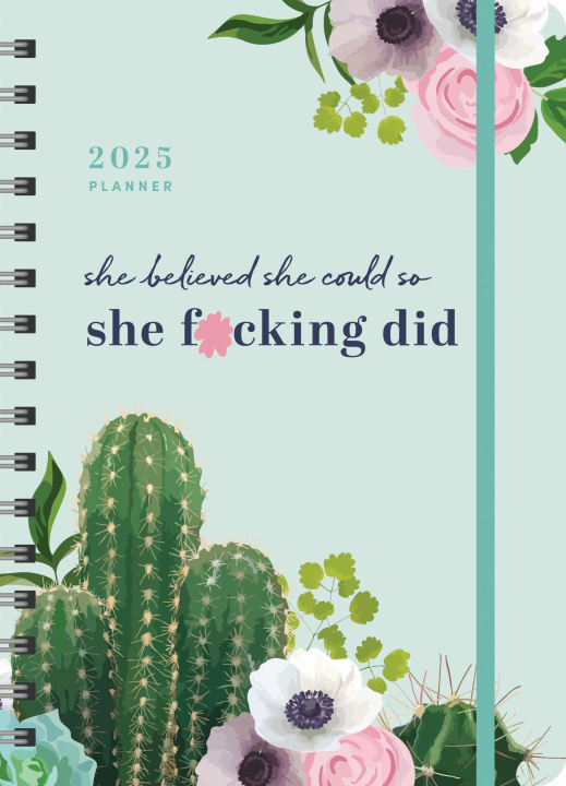 Calendar/Diary 2025 She Believed She Could So She F*cking Did Planner Sourcebooks