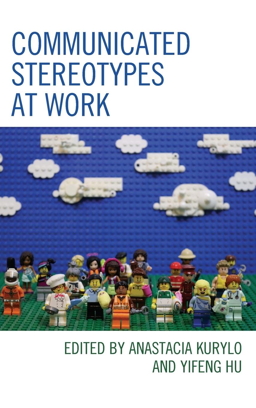 Buch Communicated Stereotypes at Work Anastacia Kurylo