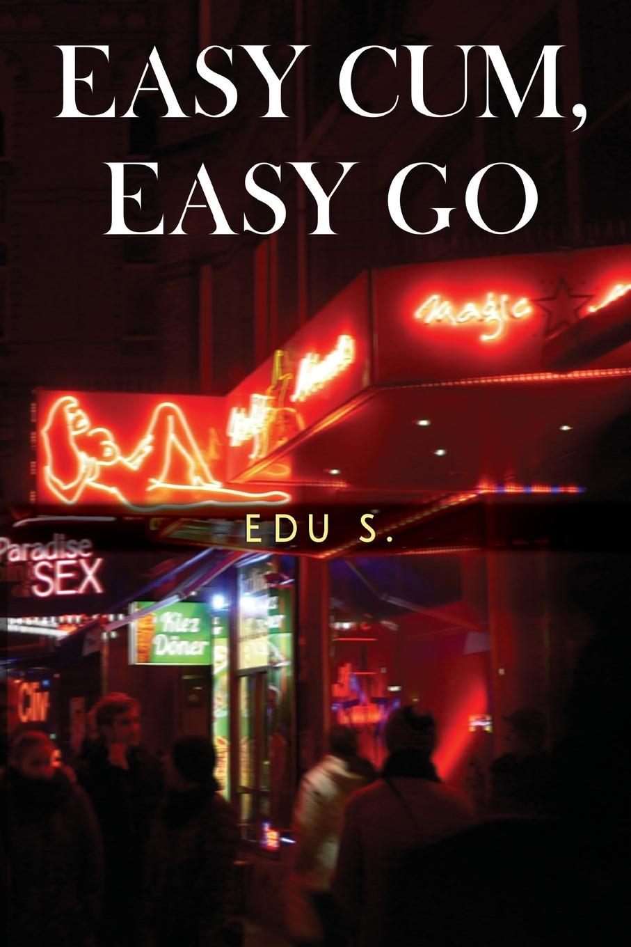 Knjiga Easy Cum, Easy Go Edu S.