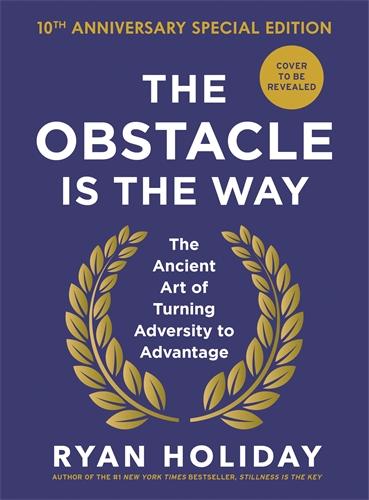 Knjiga Obstacle is the Way: 10th Anniversary Special Edition Ryan Holiday