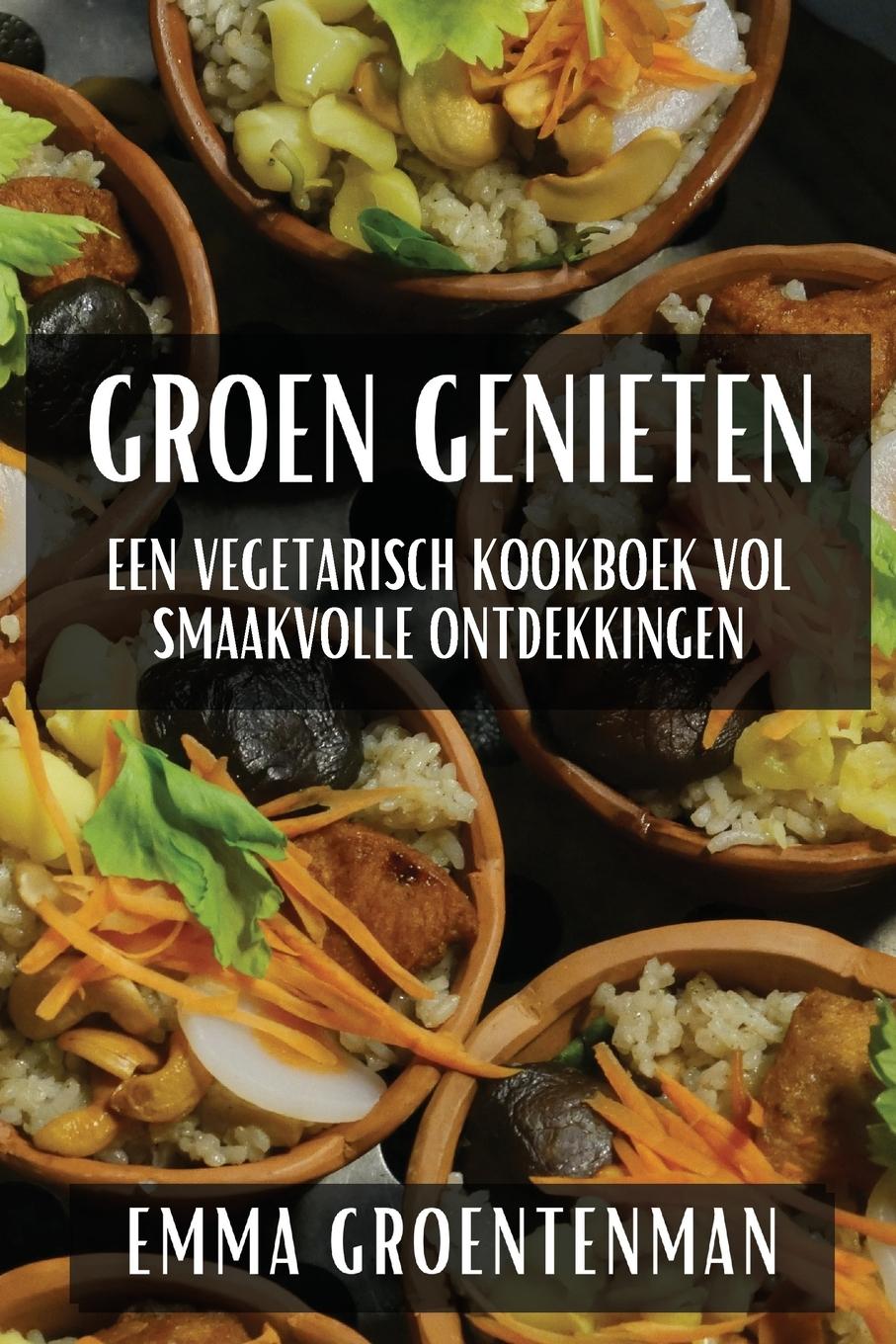 Knjiga Groen Genieten Emma Groentenman