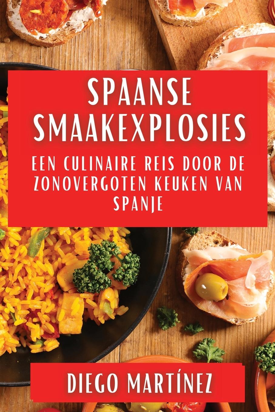 Knjiga Spaanse Smaakexplosies Diego Martínez