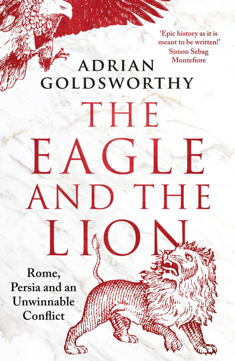Carte Eagle and the Lion Adrian Goldsworthy