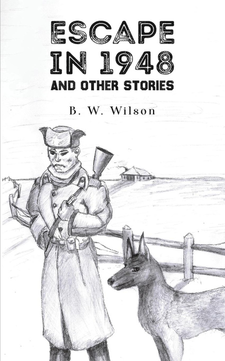 Knjiga Escape In 1948 B. W.Wilson