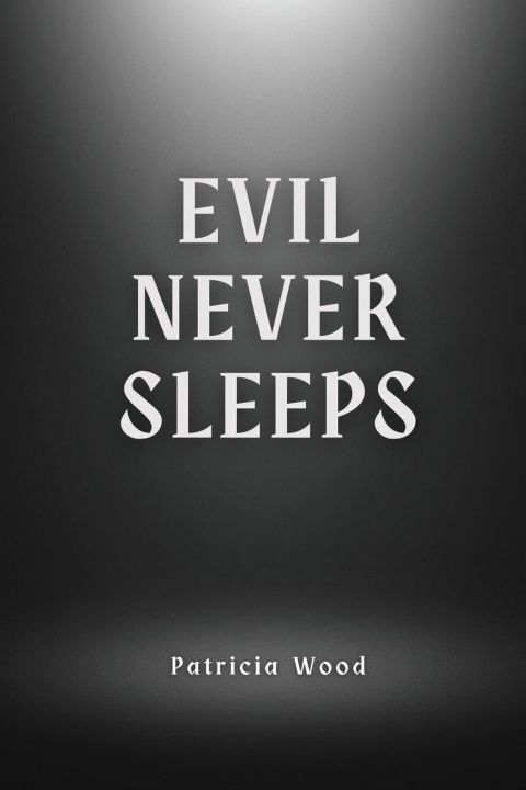 Boek Evil never sleeps Patricia Wood