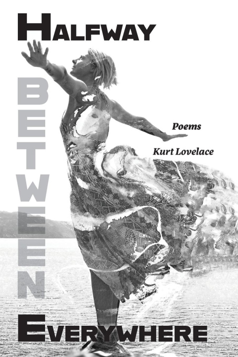 Knjiga Halfway Between Everywhere Kurt Lovelace