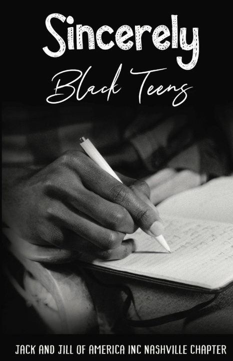 Knjiga Sincerely, Black Teens Jack and Jill of America Nashville