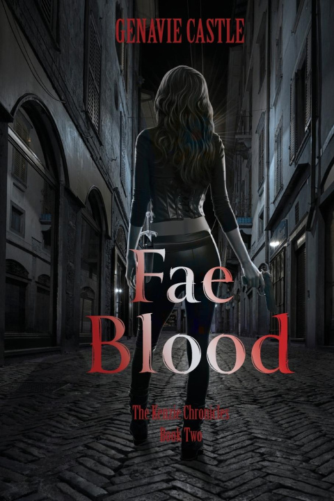 Knjiga Fae Blood, The Kenzie Chronicles Book Two Genavie Castle