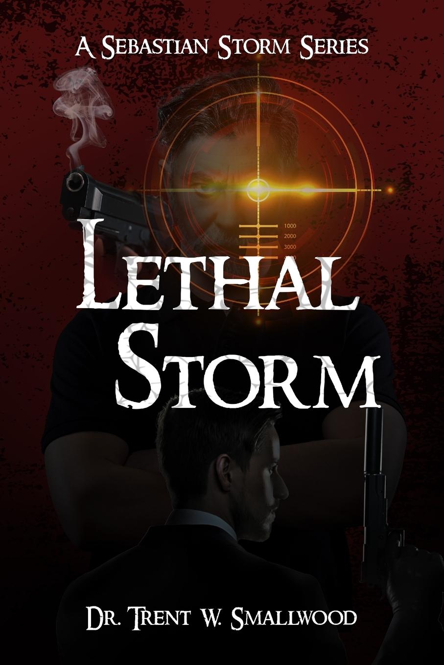Knjiga Lethal Storm Dr. Trent W. Smallwood