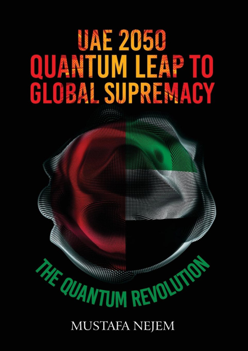 Książka UAE 2050,Quantum Leap to Global Supremacy 