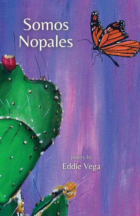 Knjiga Somos Nopales Eddie Vega