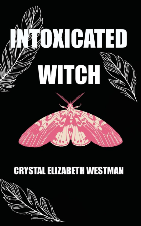 Książka Intoxicated Witch Crystal Elizabeth Westman