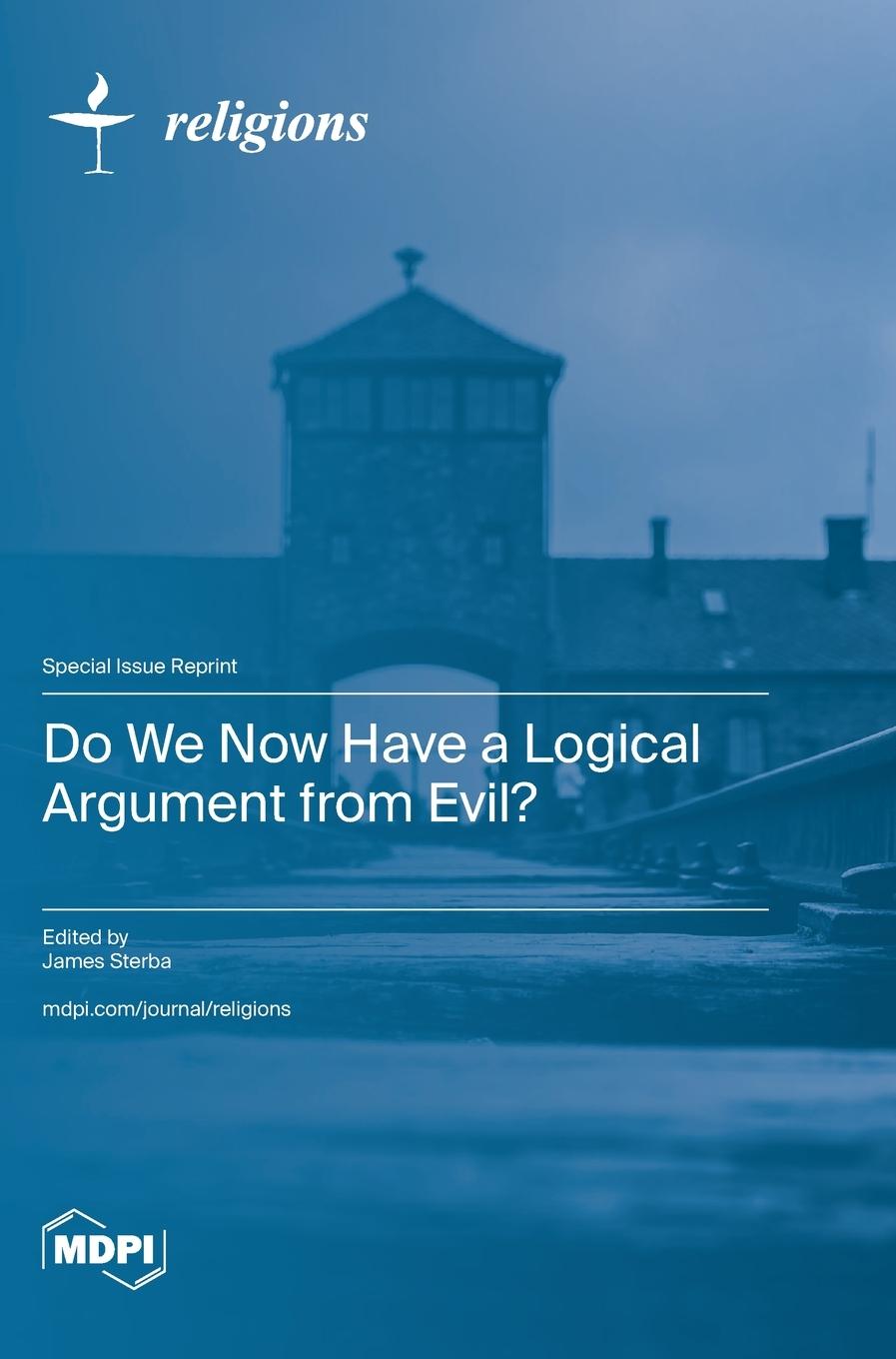 Knjiga Do We Now Have a Logical Argument from Evil? James Sterba