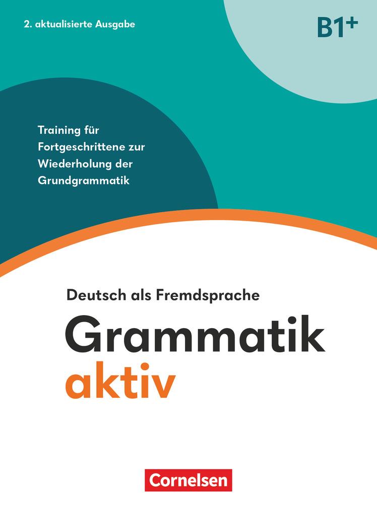 Kniha Grammatik aktiv B1+. Training für Fortgeschrittene zur Wiederholung der Grundgrammatik - Übungsbuch Ute Voß