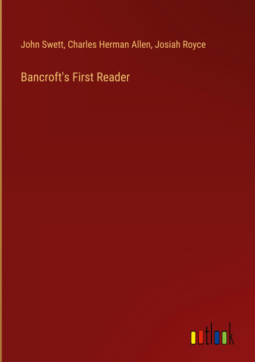 Knjiga Bancroft's First Reader Charles Herman Allen