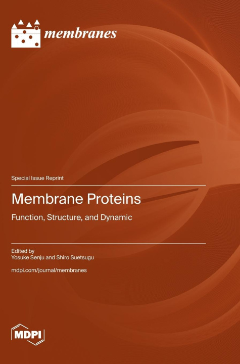 Knjiga Membrane Proteins Yosuke Senju