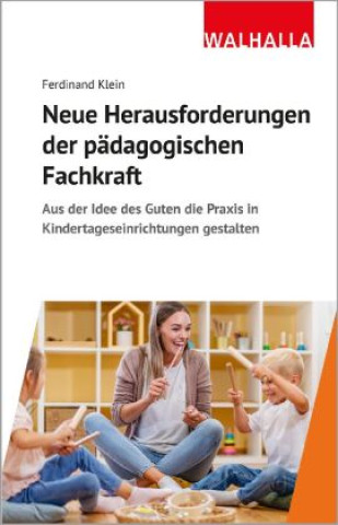 Kniha Neue Herausforderungen der pädagogischen Fachkraft im Epochenumbruch 