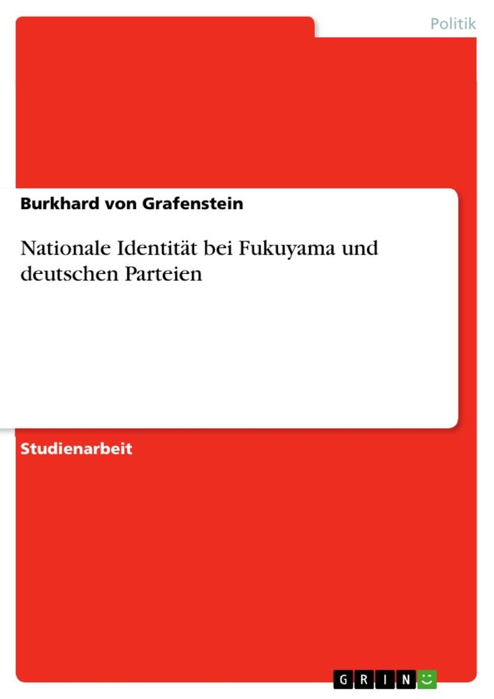 Carte Nationale Identität bei Fukuyama und deutschen Parteien 