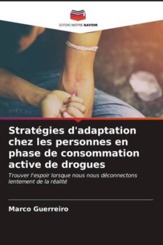 Książka Stratégies d'adaptation chez les personnes en phase de consommation active de drogues 