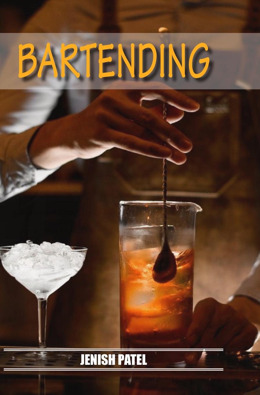 Knjiga Bartending Jenish Patel