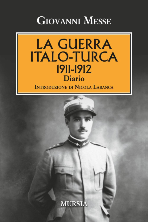 Книга guerra italo-turca (1911-1912). Diario Giovanni Messe