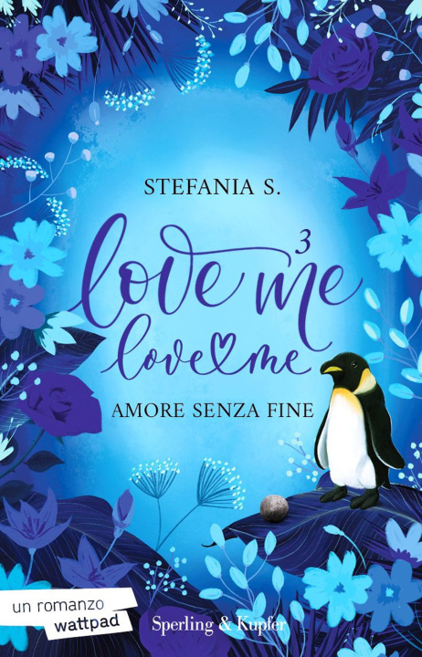 Kniha Amore senza fine. Love me love me Stefania S.
