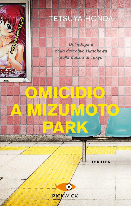 Książka Omicidio a Mizumoto Park. Un'indagine della detective Himekawa della polizia di Tokyo Tetsuya Honda