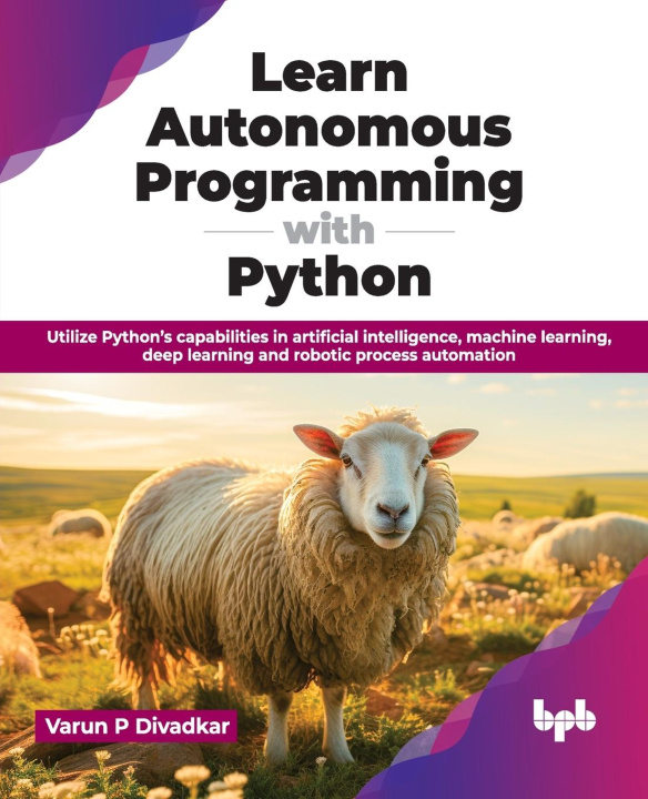 Knjiga Learn Autonomous Programming with Python Varun P Divadkar