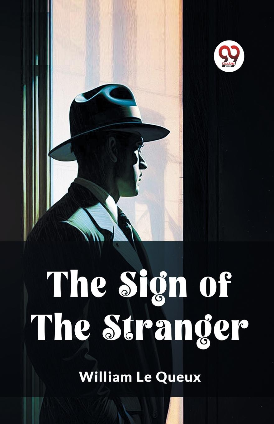 Knjiga The Sign of the Stranger William Le Queux