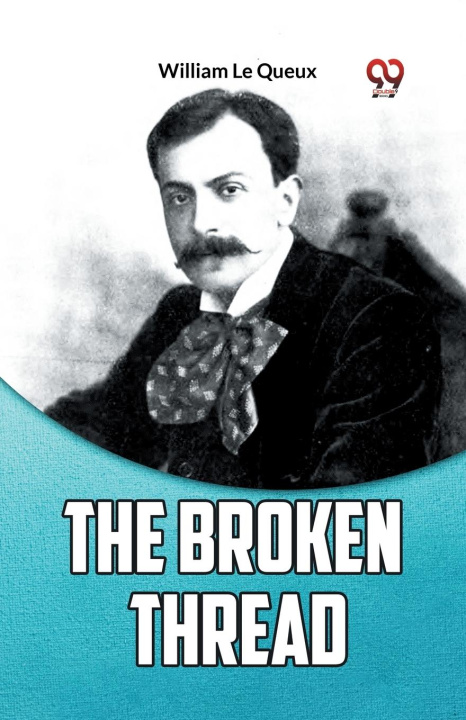 Knjiga The Broken Thread William Le Queux