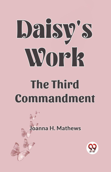 Knjiga Daisy's work  the third commandment Joanna H. Mathews
