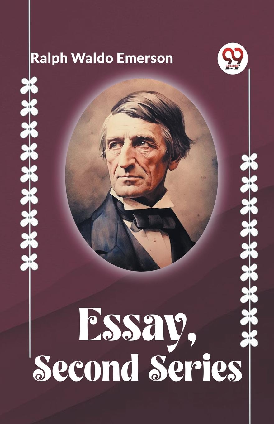 Knjiga ESSAYS, SECOND SERIES Ralph Waldo Emerson