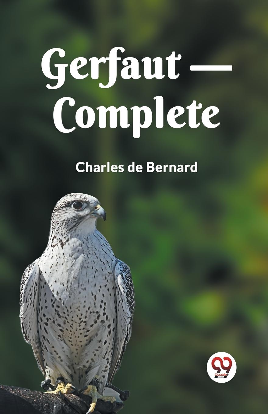 Knjiga Gerfaut- Complete Charles De Bernard