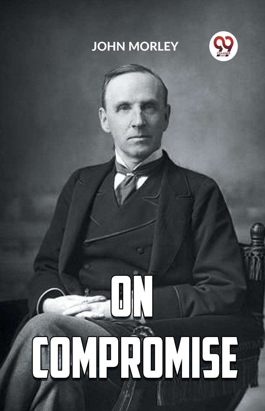 Knjiga ON COMPROMISE John Morley