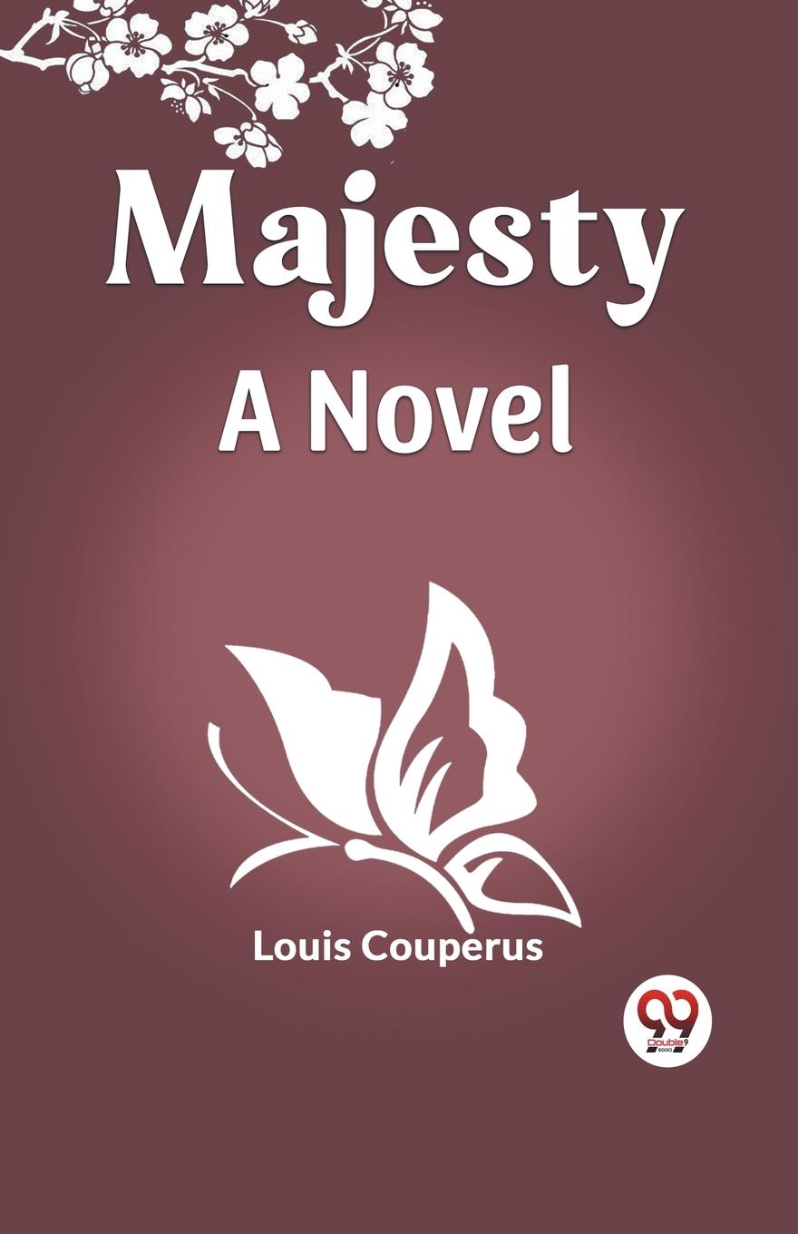 Knjiga Majesty A Novel Louis Couperus