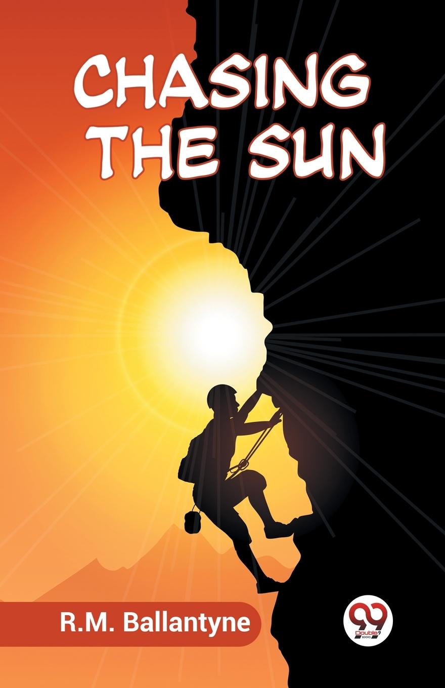 Knjiga Chasing the Sun M. Ballantyne