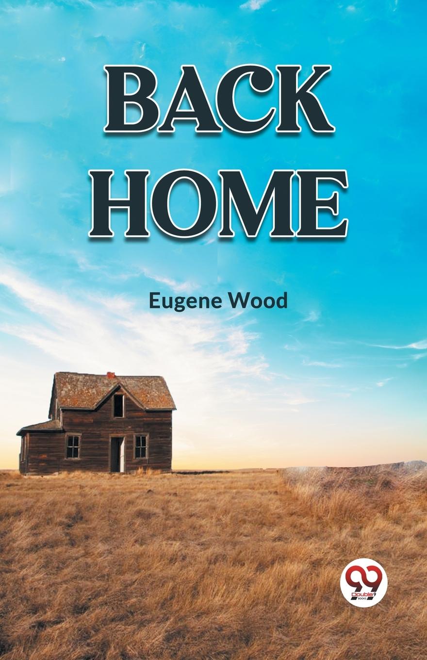 Knjiga BACK HOME Eugene Wood