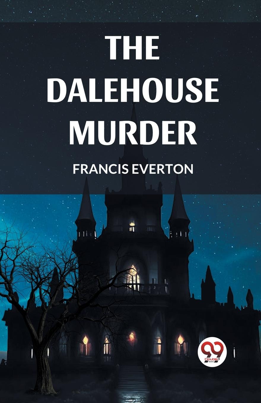 Knjiga THE DALEHOUSE MURDER Francis Everton
