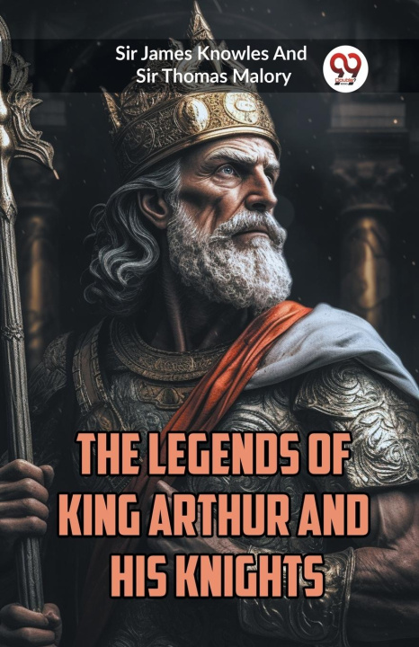 Kniha The Legends of King Arthur and His Knights Thomas Malory