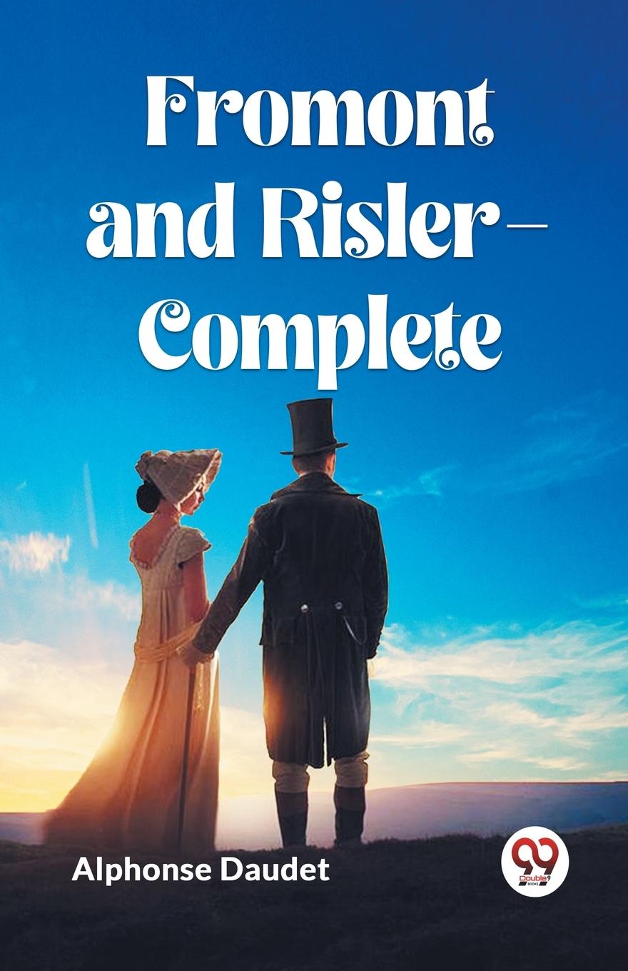 Knjiga Fromont and Risler-Complete Alphonse Daudet