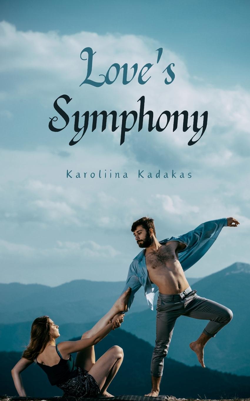 Knjiga Love's Symphony Karoliina Kadakas